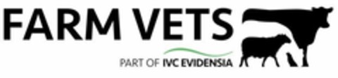 FARM VETS PART OF IVC EVIDENSIA Logo (EUIPO, 02.03.2021)