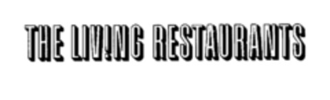 THE LIVING RESTAURANTS Logo (EUIPO, 21.01.2000)