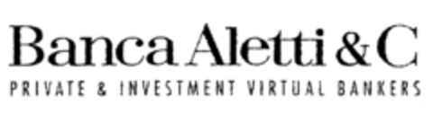 Banca Aletti & C PRIVATE & INVESTMENT VIRTUAL BANKERS Logo (EUIPO, 05/02/2000)