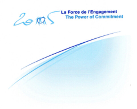La Force de l'Engagement The Power of Commitment 2005 Logo (EUIPO, 22.12.2004)
