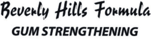 Beverly Hills Formula GUM STRENGTHENING Logo (EUIPO, 01/30/2007)