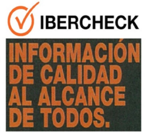 IBERCHECK INFORMACION DE CALIDAD AL ALCANCE DE TODOS Logo (EUIPO, 17.03.2011)