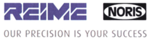 REIME NORIS OUR PRECISION IS YOUR SUCCESS Logo (EUIPO, 10/20/2011)