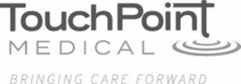 TouchPoint MEDICAL BRINGING CARE FORWARD Logo (EUIPO, 04.04.2019)