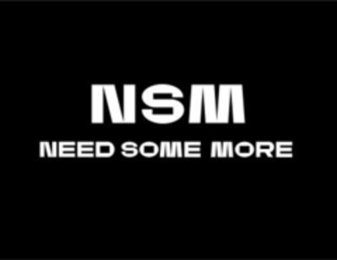 NSM NEED SOME MORE Logo (EUIPO, 04/05/2023)