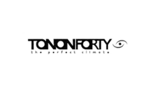 TONON FORTY the perfect climate Logo (EUIPO, 29.12.2004)