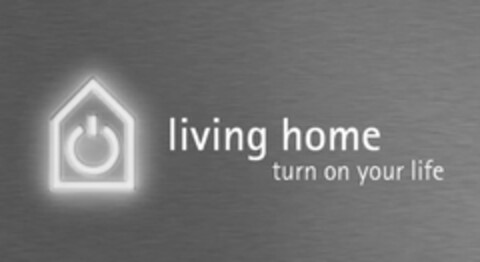 living home turn on your life Logo (EUIPO, 27.05.2005)