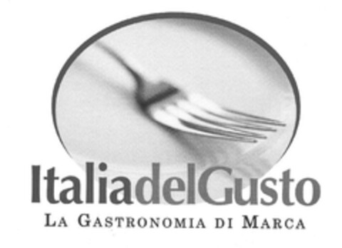 ItaliadelGusto LA GASTRONOMIA DI MARCA Logo (EUIPO, 12/19/2006)