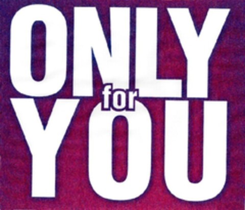 ONLY FOR YOU Logo (EUIPO, 10/18/2010)