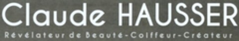 CLAUDE HAUSSER Révélateur de Beauté - Coiffeur- Créateur Logo (EUIPO, 04/18/2013)