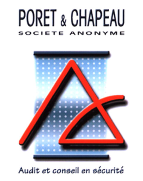 PORET & CHAPEAU SOCIETE ANONYME Audit et conseil en sécurité Logo (EUIPO, 12/24/2002)