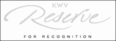 KWV Reserve FOR RECOGNITION Logo (EUIPO, 16.03.2007)