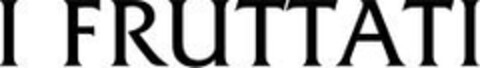 I FRUTTATI Logo (EUIPO, 18.02.2008)