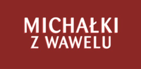 MICHAŁKI Z WAWELU Logo (EUIPO, 24.04.2017)