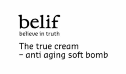 belif believe in truth The true cream - anti aging soft bomb Logo (EUIPO, 10.01.2018)