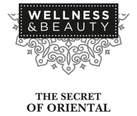 WELLNESS & BEAUTY THE SECRET OF ORIENTAL Logo (EUIPO, 10.02.2019)