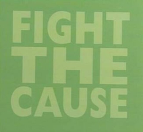 FIGHT THE CAUSE Logo (EUIPO, 18.12.2006)