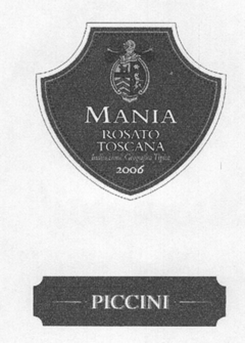 MANIA Rosato Toscana PICCINI Logo (EUIPO, 16.02.2007)