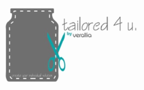 tailored 4 u, by verallia create your individual solution Logo (EUIPO, 01/16/2014)