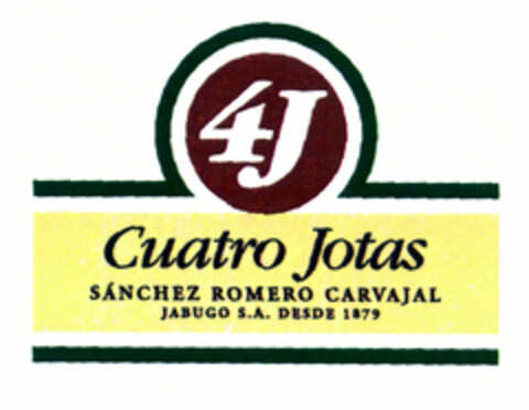 4J Cuatro Jotas SÁNCHEZ ROMERO CARVAJAL JABUGO S.A. DESDE 1879 Logo (EUIPO, 07.12.1999)