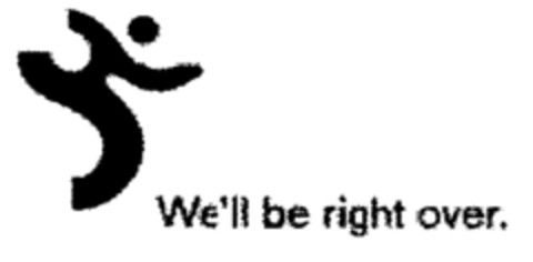 We'll be right over. Logo (EUIPO, 23.05.2000)