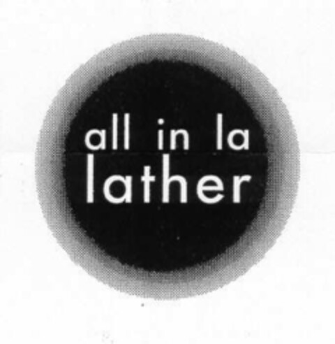 all in la lather Logo (EUIPO, 05/16/2002)
