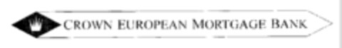 CROWN EUROPEAN MORTGAGE BANK Logo (EUIPO, 03.09.2002)