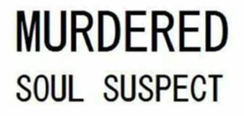 MURDERED SOUL SUSPECT Logo (EUIPO, 03/22/2013)