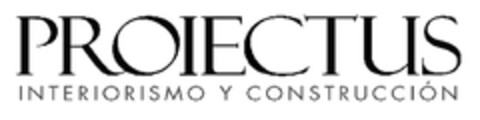 PROIECTUS INTERIORISMO Y CONSTRUCCION Logo (EUIPO, 28.02.2014)
