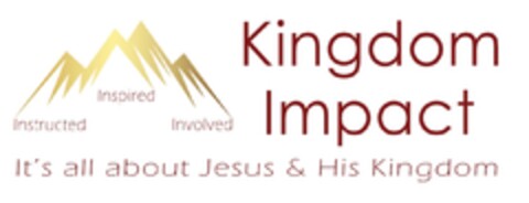 Kingdom Impact Instructed, Inspired, Involved It’s all about Jesus & His Kingdom Logo (EUIPO, 24.03.2022)