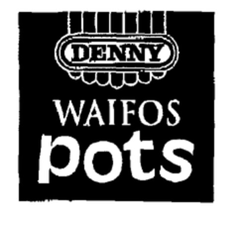 DENNY WAIFOS pots Logo (EUIPO, 05/31/2002)