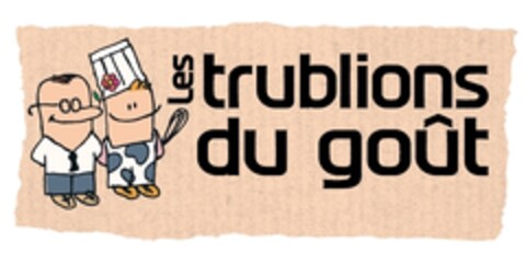 trublions du goût Logo (EUIPO, 09.03.2017)
