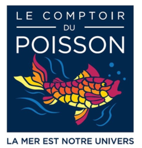 LE COMPTOIR DU POISSON LA MER EST NOTRE UNIVERS Logo (EUIPO, 15.06.2017)