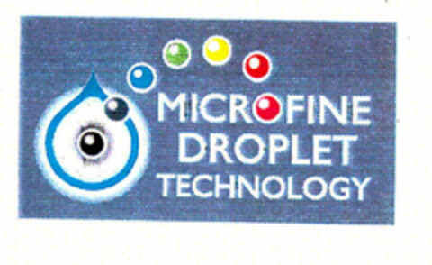 MICROFINE DROPLET TECHNOLOGY Logo (EUIPO, 22.01.1998)