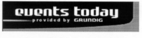 events today provided by GRUNDIG Logo (EUIPO, 28.01.2000)