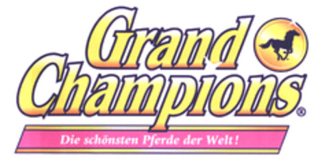 Grand Champions Die schönsten Pferde der Welt! Logo (EUIPO, 10.04.2003)