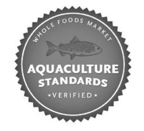 WHOLE FOODS MARKET AQUACULTURE STANDARDS VERIFIED Logo (EUIPO, 09/29/2009)