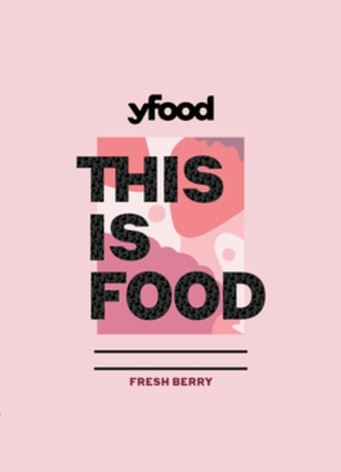 yfood THIS IS FOOD – Fresh Berry Logo (EUIPO, 22.03.2022)