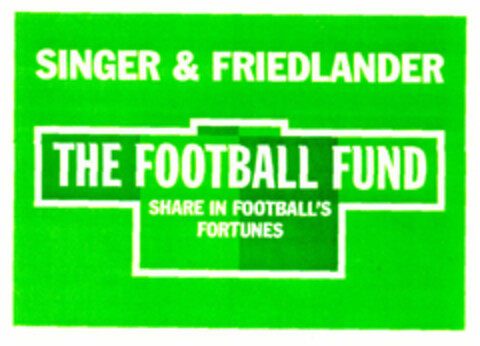 SINGER & FRIEDLANDER THE FOOTBALL FUND SHARE IN FOOTBALL'S FORTUNES Logo (EUIPO, 18.09.1998)