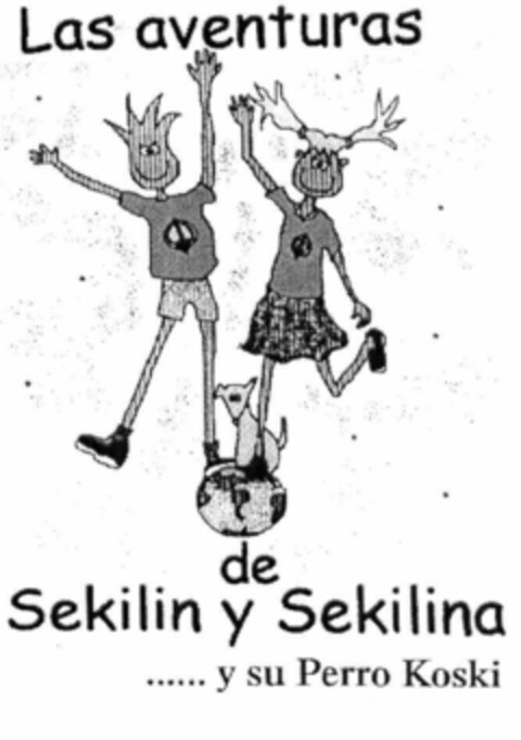 Las aventuras de Sekilin y Sekilina ...... y su Perro Koski Logo (EUIPO, 11/23/1998)