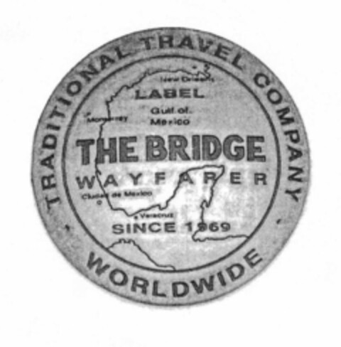 THE BRIDGE WAYFARER TRADITIONAL TRAVEL COMPANY WORLDWIDE SINCE 1969 Logo (EUIPO, 25.04.2001)