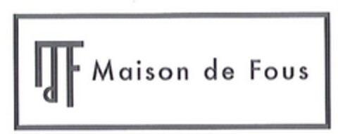 MAISON DE FOUS Logo (EUIPO, 05/11/2011)