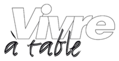 VIVRE A TABLE Logo (EUIPO, 05/27/2013)