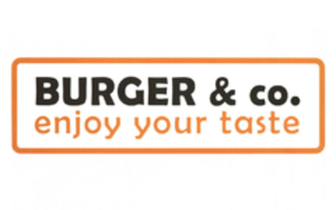 BURGER & CO ENJOY YOUR TASTE Logo (EUIPO, 23.07.2012)