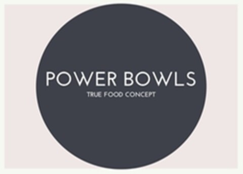 POWER BOWLS TRUE FOOD CONCEPT Logo (EUIPO, 15.06.2020)