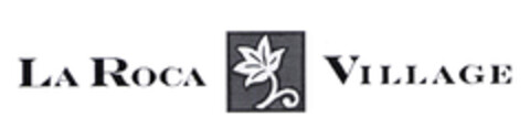 LA ROCA VILLAGE Logo (EUIPO, 31.10.2003)