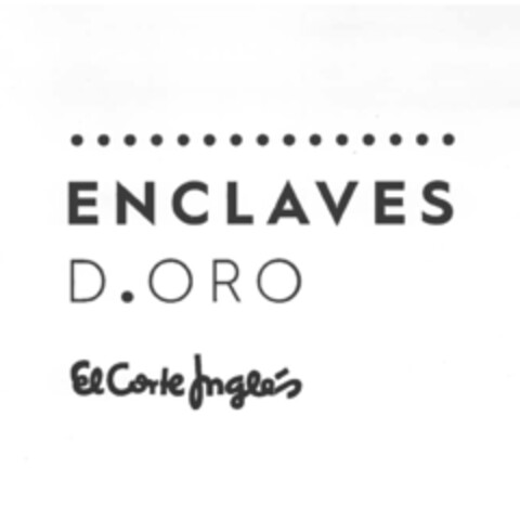 ENCLAVES D.ORO EL CORTE INGLES Logo (EUIPO, 02/28/2017)