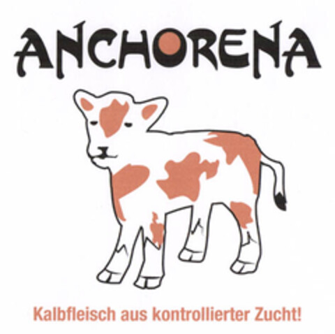 Anchorena Kalbfleisch aus Kontrollierter Zucht! Logo (EUIPO, 31.01.2008)