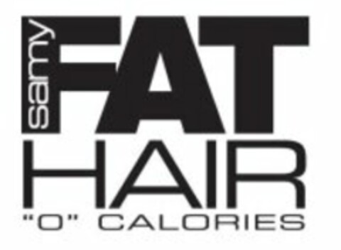 SAMY FAT HAIR "O" CALORIES Logo (EUIPO, 24.10.2008)