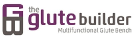 GB THE GLUTE BUILDER MULTIFUNCIONAL GLUTE BENCH Logo (EUIPO, 01.04.2014)